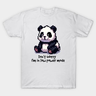 Cute little bear, Don't Worry, I'm in Low Power Mode T-Shirt